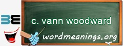 WordMeaning blackboard for c. vann woodward